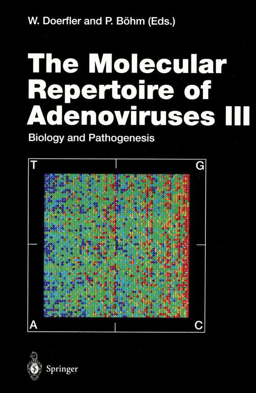 Book cover of The Molecular Repertoire of Adenoviruses III: Biology and Pathogenesis (1995) (Current Topics in Microbiology and Immunology: 199/3)