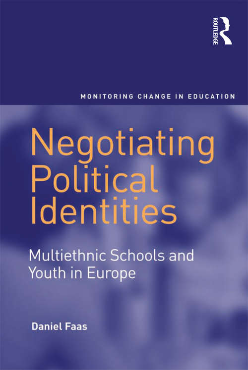 Book cover of Negotiating Political Identities: Multiethnic Schools and Youth in Europe