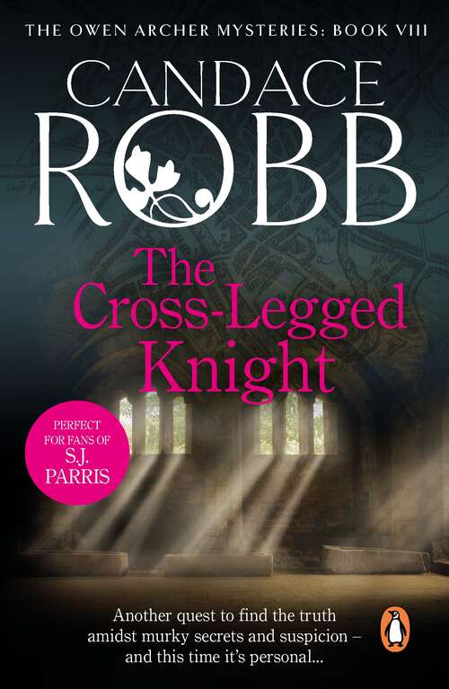 Book cover of The Cross Legged Knight: The Owen Archer Series - Book Eight (An\owen Archer Mystery Ser.: Bk. 8)