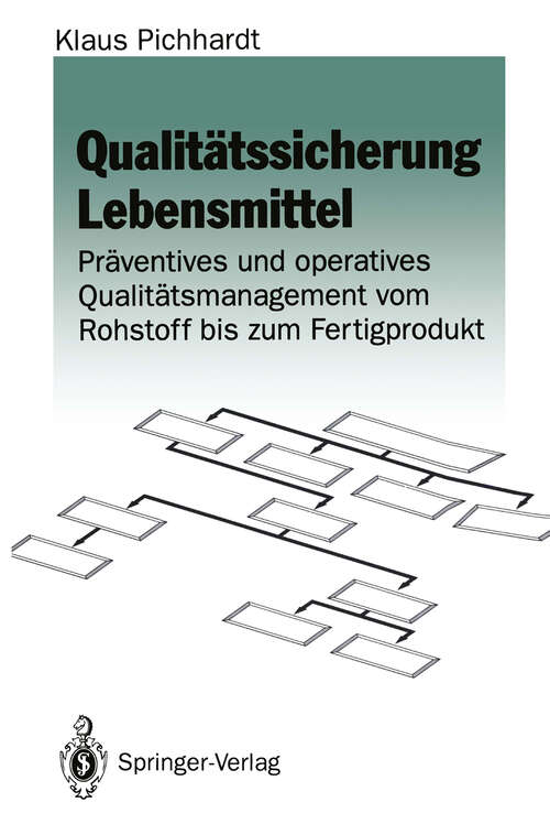 Book cover of Qualitätssicherung Lebensmittel: Präventives und operatives Qualitätsmanagement vom Rohstoff bis zum Fertigprodukt (1994)