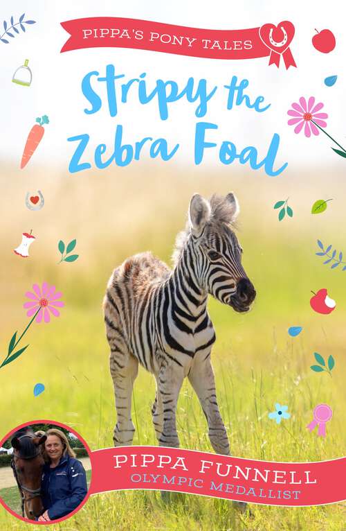 Book cover of Stripy the Zebra Foal (Pippa's Pony Tales #17)