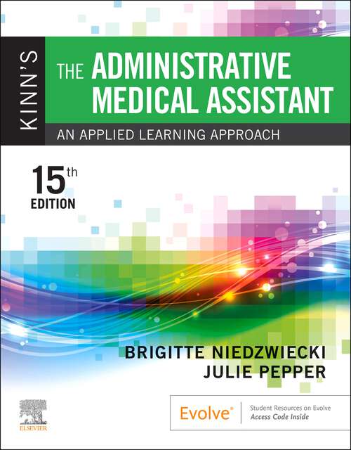 Book cover of Kinn's The Administrative Medical Assistant E-Book: Kinn's The Administrative Medical Assistant E-Book (15)