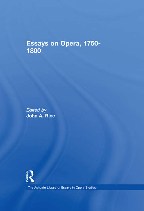Book cover of Essays on Opera, 1750-1800