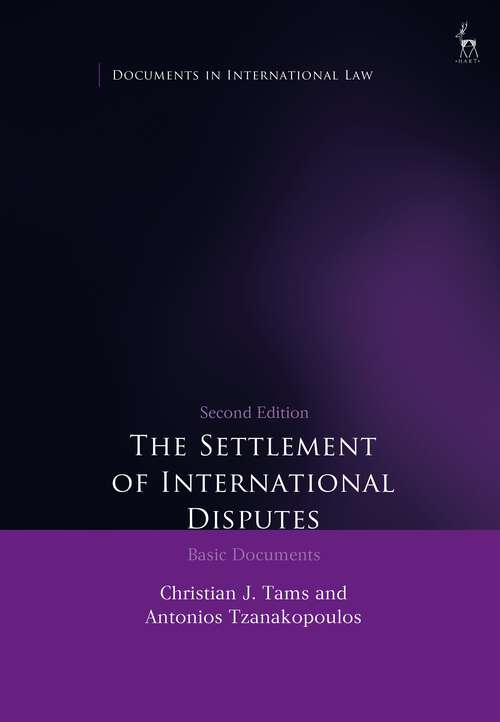 Book cover of The Settlement of International Disputes: Basic Documents (Documents in International Law)