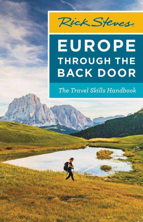 Book cover of Rick Steves Europe Through the Back Door: The Travel Skills Handbook (39) (Rick Steves Travel Guide)