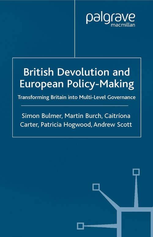 Book cover of British Devolution and European Policy-Making: Transforming Britain into Multi-Level Governance (2002) (Transforming Government)