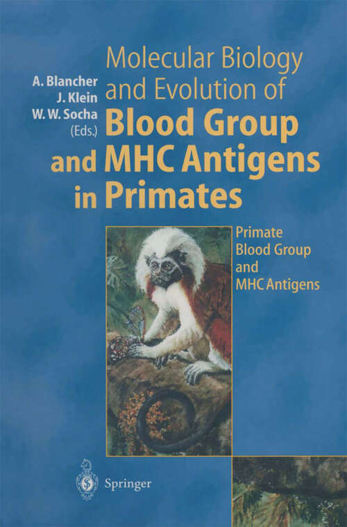 Book cover of Molecular Biology and Evolution of Blood Group and MHC Antigens in Primates (1997)