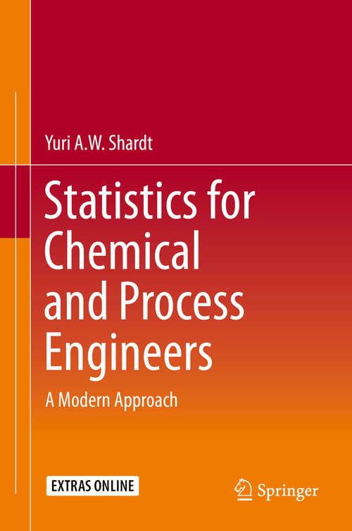 Book cover of Statistics for Chemical and Process Engineers: A Modern Approach (1st ed. 2015)