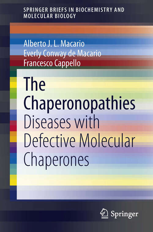 Book cover of The Chaperonopathies: Diseases with Defective Molecular Chaperones (2013) (SpringerBriefs in Biochemistry and Molecular Biology)