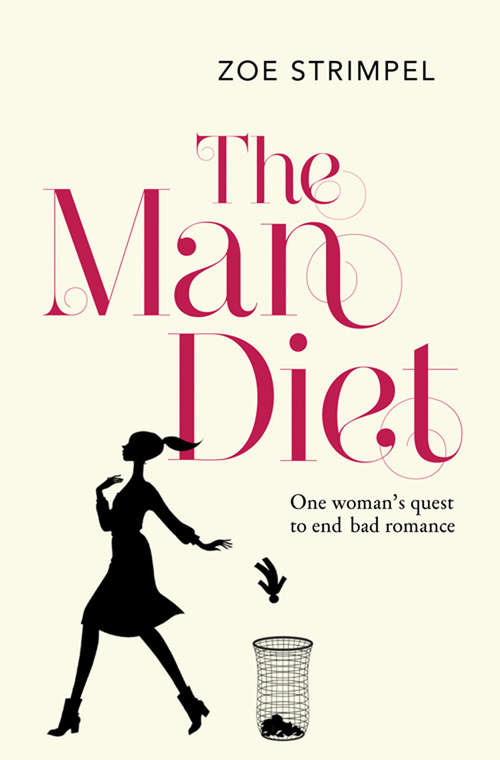 Book cover of The Man Diet: One Woman's Quest To End Bad Romance (ePub edition) (Bookd Podcast Ser. #19)