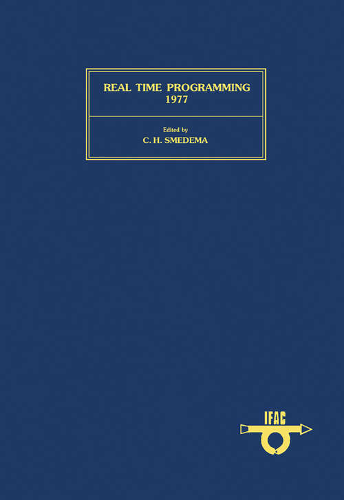 Book cover of Real Time Programming 1977: Proceedings of the IFAC/IFIP Workshop, Eindhoven, Netherlands, 20-22 June 1977