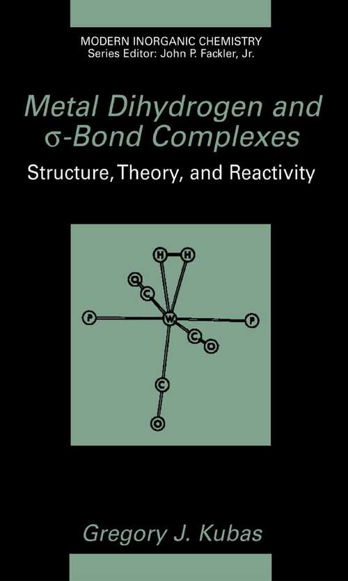 Book cover of Metal Dihydrogen and σ-Bond Complexes (2001) (Modern Inorganic Chemistry)