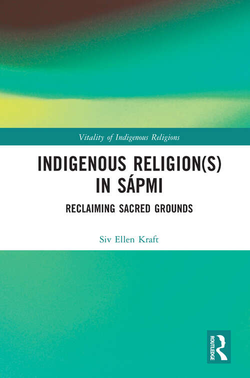 Book cover of Indigenous Religion: Reclaiming Sacred Grounds (Vitality of Indigenous Religions)