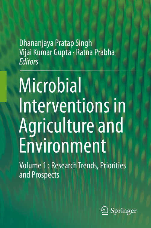 Book cover of Microbial Interventions in Agriculture and Environment: Volume 1 : Research Trends, Priorities and Prospects (1st ed. 2019)