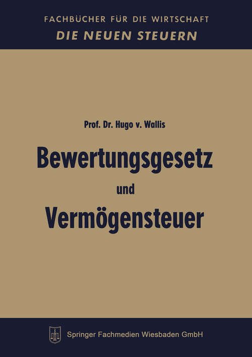 Book cover of Bewertungsgesetz und Vermögensteuer: (pdf) (5. Aufl. 1966) (Fachbücher für die Wirtschaft)