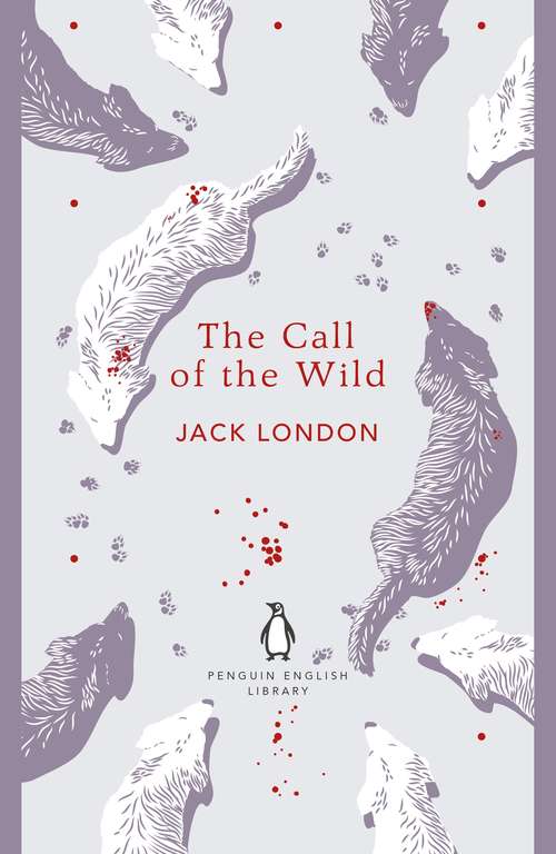Book cover of The Call of the Wild: Classic Novel Posters (The Penguin English Library)