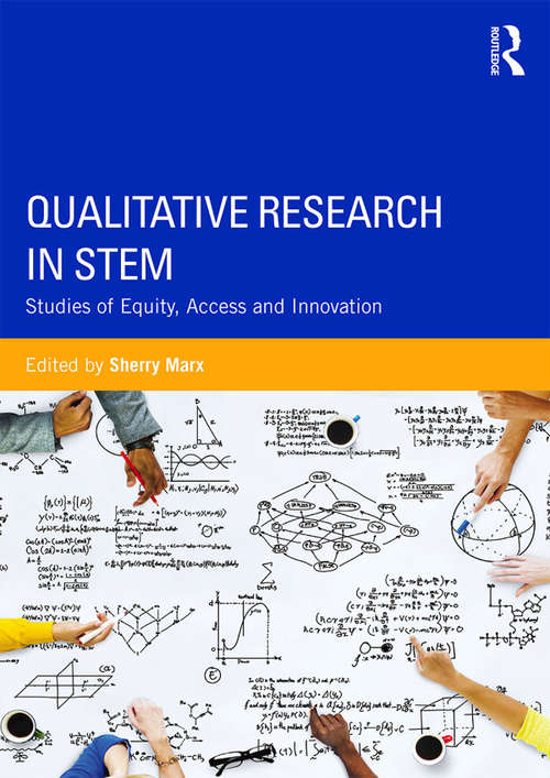 Book cover of Qualitative Research in STEM: Studies of Equity, Access, and Innovation