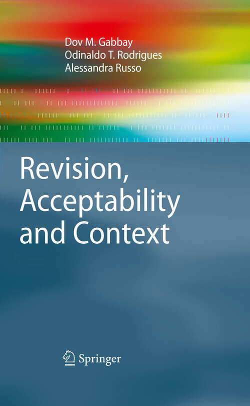 Book cover of Revision, Acceptability and Context: Theoretical and Algorithmic Aspects (2010) (Cognitive Technologies)