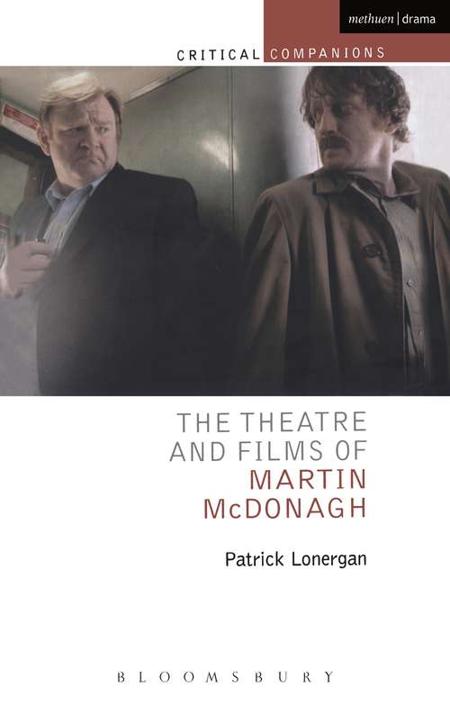 Book cover of The Theatre and Films of Martin McDonagh (Critical Companions #2)