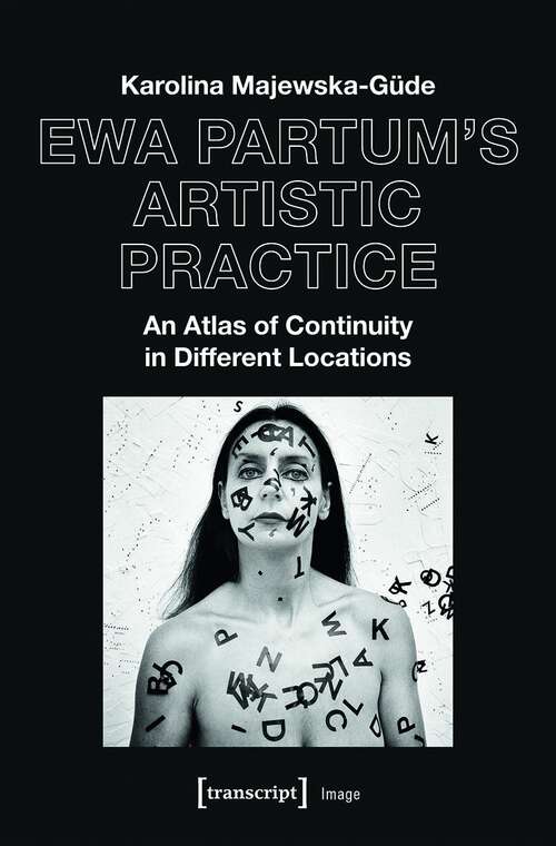 Book cover of Ewa Partum's Artistic Practice: An Atlas of Continuity in Different Locations (Image #187)