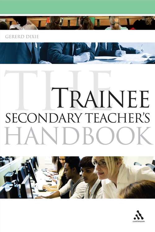 Book cover of The Trainee Secondary Teacher's Handbook (Continuum Education Handbooks)