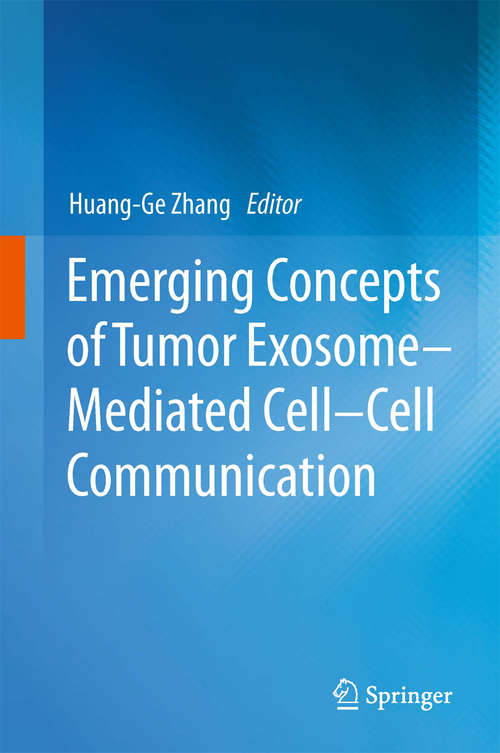 Book cover of Emerging Concepts of Tumor Exosome–Mediated Cell-Cell Communication (2013)