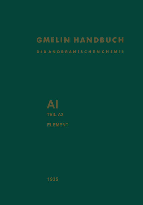 Book cover of Aluminium: Teil A — Lieferung 3. Oberflächenbehandlung des Aluminiums und Seiner Legierungen (8. Aufl. 1966) (Gmelin Handbook of Inorganic and Organometallic Chemistry - 8th edition: A-l / A / 1 / 3)