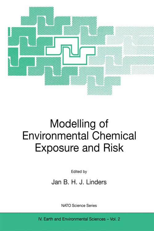 Book cover of Modelling of Environmental Chemical Exposure and Risk (2001) (NATO Science Series: IV: #2)
