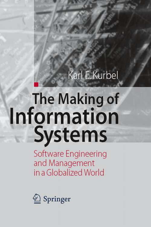 Book cover of The Making of Information Systems: Software Engineering and Management in a Globalized World (2008)