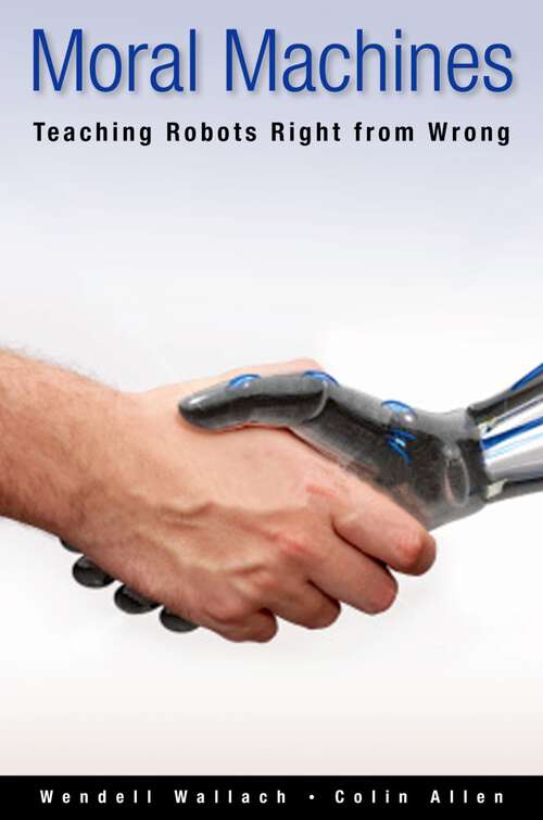 Book cover of Moral Machines: Teaching Robots Right from Wrong