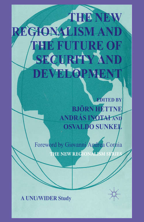 Book cover of The New Regionalism and the Future of Security and Development: Vol. 4 (1st ed. 2000) (The New Regionalism)