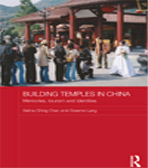 Book cover of Building Temples in China: Memories, Tourism and Identities (Anthropology of Asia)