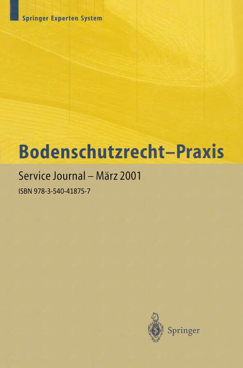 Book cover of Bodenschutzrecht — Praxis: Kommentar und Handbuch für die geo- und ingenieurwissenschaftliche Praxis. Band 1 (2001)