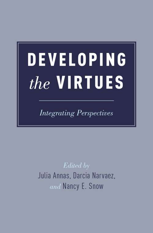 Book cover of DEVELOPING THE VIRTUES C: Integrating Perspectives