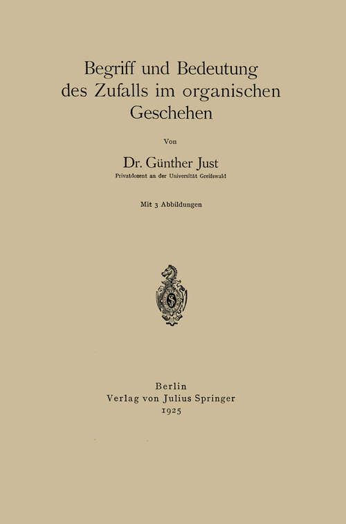 Book cover of Begriff und Bedeutung des Zufalls im organischen Geschehen (1925)