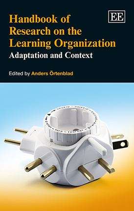 Book cover of Handbook Of Research On The Learning Organization: Adaptation And Context (Research Handbooks In Business And Management Ser. (PDF))