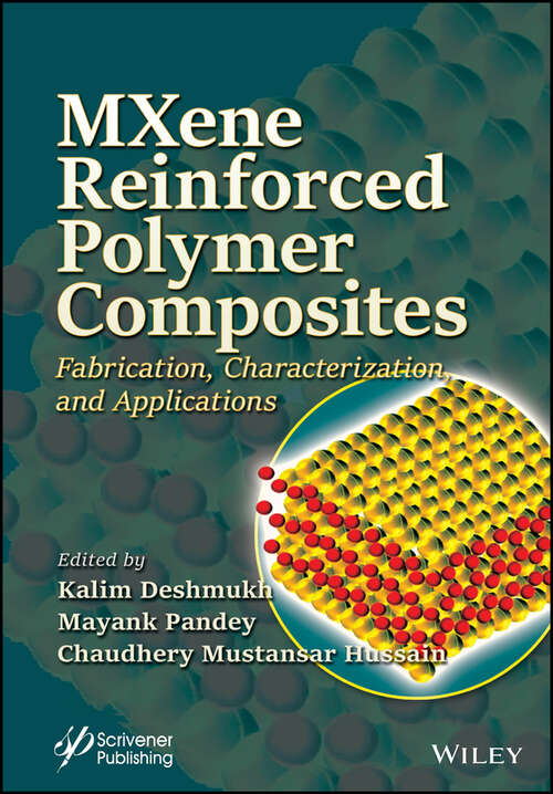 Book cover of MXene Reinforced Polymer Composites: Fabrication, Characterization and Applications
