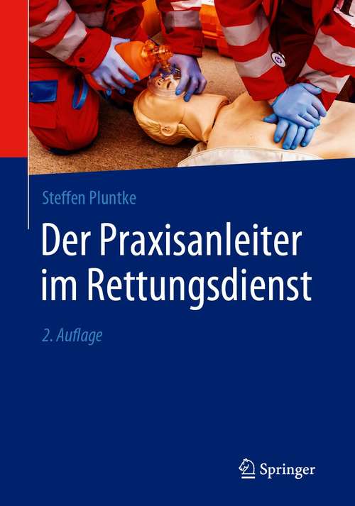 Book cover of Der Praxisanleiter im Rettungsdienst (2. Aufl. 2021)