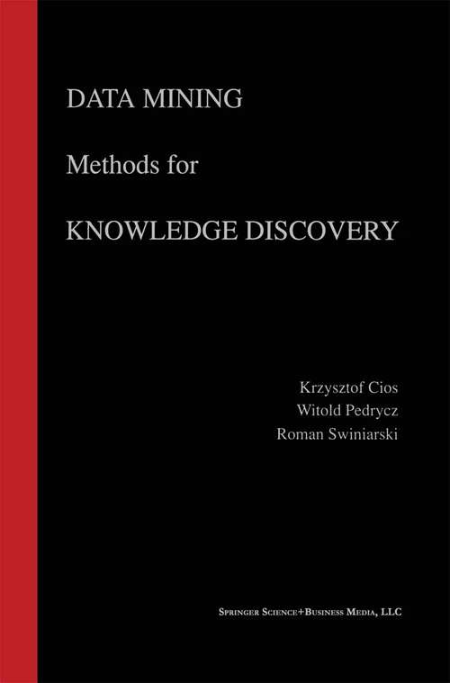 Book cover of Data Mining Methods for Knowledge Discovery (1998) (The Springer International Series in Engineering and Computer Science #458)