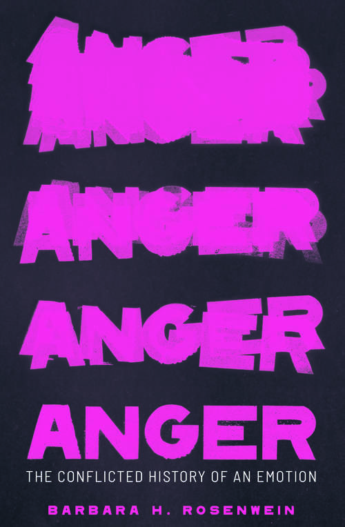 Book cover of Anger: The Conflicted History of an Emotion (Vices and Virtues)