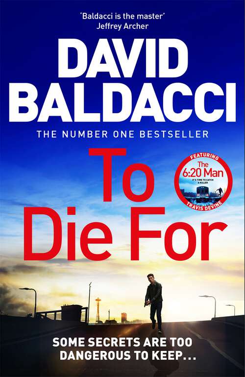 Book cover of To Die For: The Electric Third Travis Devine Thriller from No.1 Bestseller David Baldacci (Travis Devine #3)