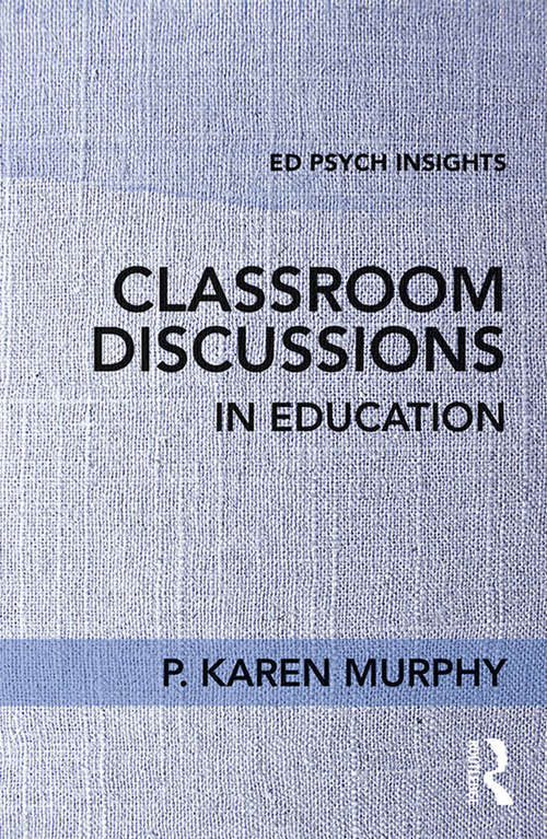 Book cover of Classroom Discussions in Education (Ed Psych Insights)