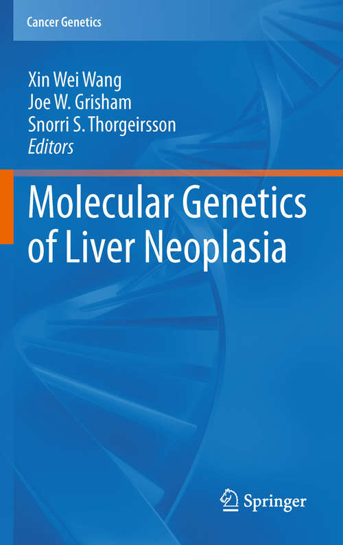 Book cover of Molecular Genetics of Liver Neoplasia (2011) (Cancer Genetics)