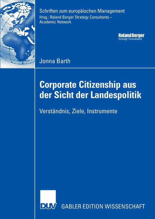 Book cover of Corporate Citizenship aus der Sicht der Landespolitik: Verständnis, Ziele, Instrumente (2007) (Schriften zum europäischen Management)