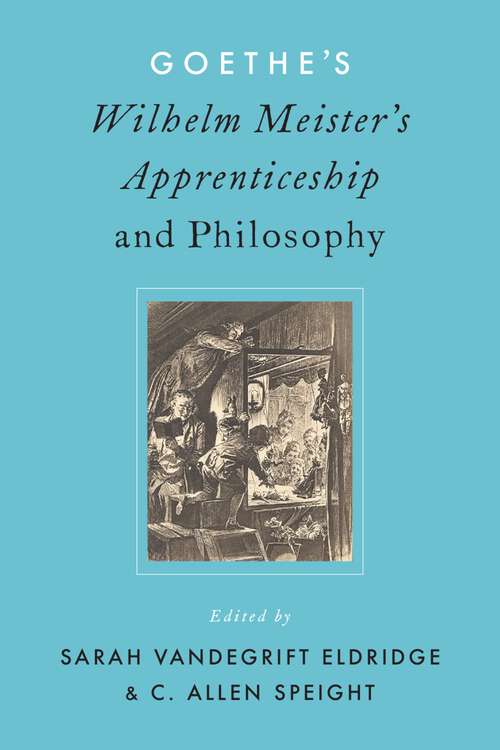 Book cover of Goethe's Wilhelm Meister's Apprenticeship and Philosophy