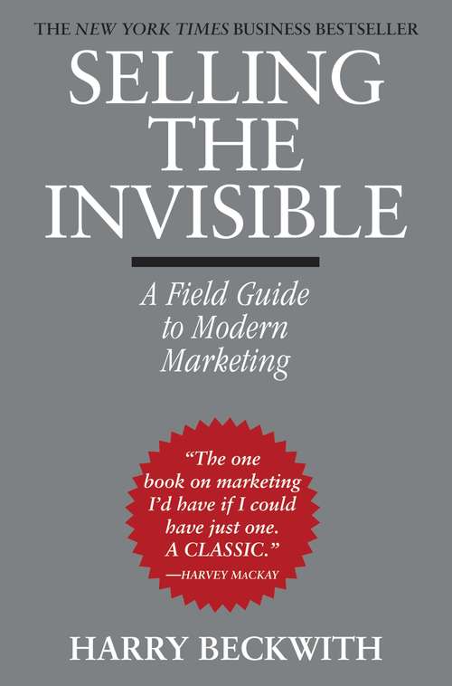 Book cover of Selling the Invisible: A Field Guide to Modern Marketing (2)