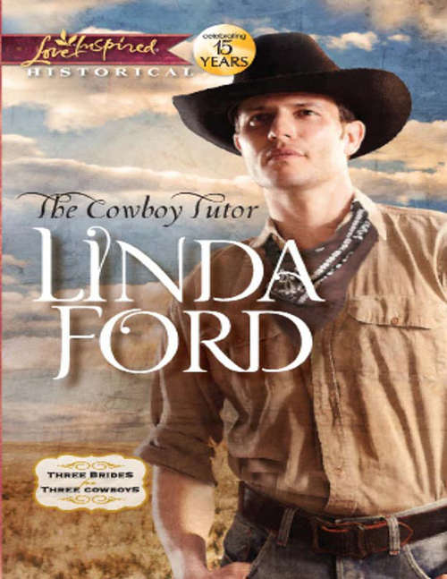 Book cover of The Cowboy Tutor: The Cowboy Tutor The Cowboy Father The Cowboy Comes Home (ePub First edition) (Three Brides for Three Cowboys #1)