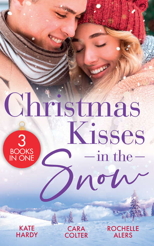 Book cover of Christmas Kisses In The Snow: A Diamond In The Snow / Snowflakes And Silver Linings / Sweet Silver Bells (ePub edition)