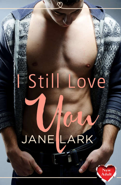 Book cover of I Still Love You (A Free New Adult Short Story): (a Free New Adult Short Story) (ePub edition)