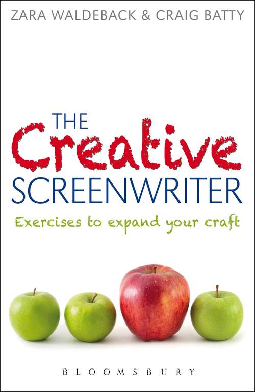 Book cover of The Creative Screenwriter: Exercises to Expand Your Craft
